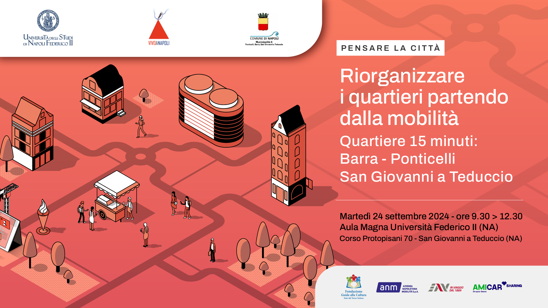 Riorganizzare i quartieri partendo dalla mobilità». Quartiere 15 minuti:  San Giovanni-Barra-Ponticelli. Martedì 24 settembre 2024, Aula Magna  Università Federico II, ore 9.30-12.30, Corso Protopisani n.70, San  Giovanni a Teduccio